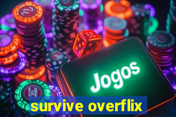 survive overflix